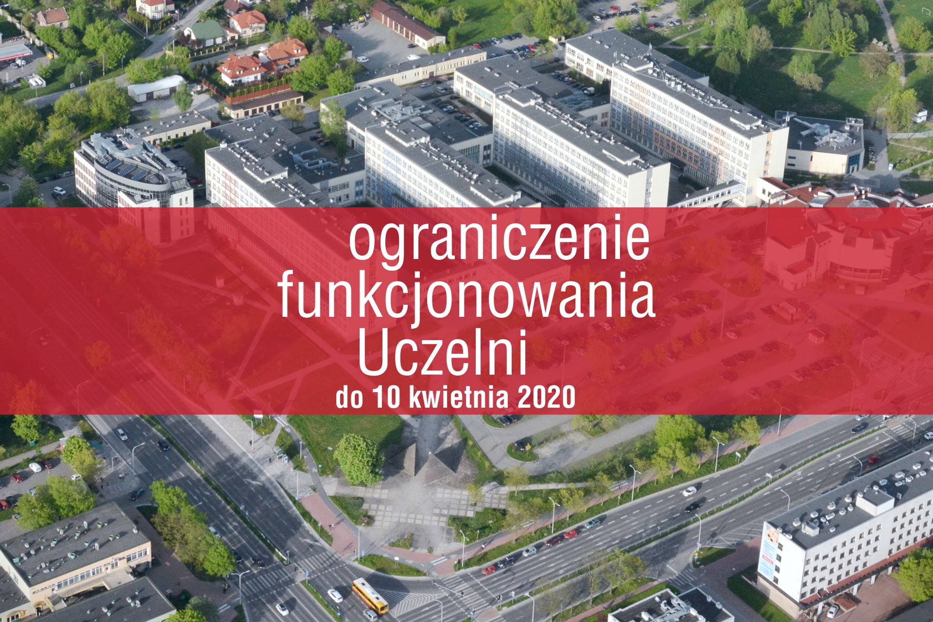 Zarządzenie Rektora w sprawie ograniczenia funkcjonowania Uczelni Zarządzenie Rektora w sprawie ograniczenia funkcjonowania Uczelni