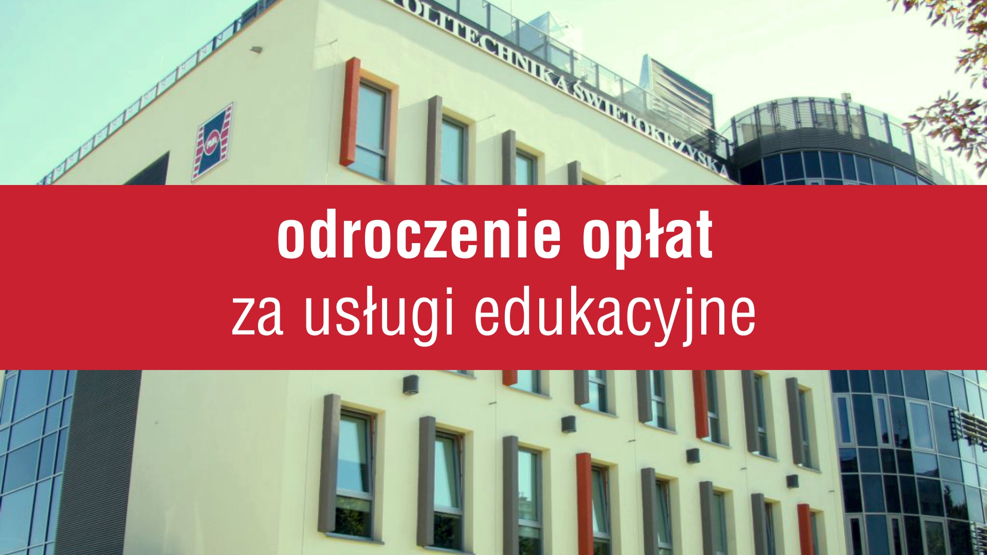Odroczenie opłat za usługi edukacyjne Odroczenie opłat za usługi edukacyjne