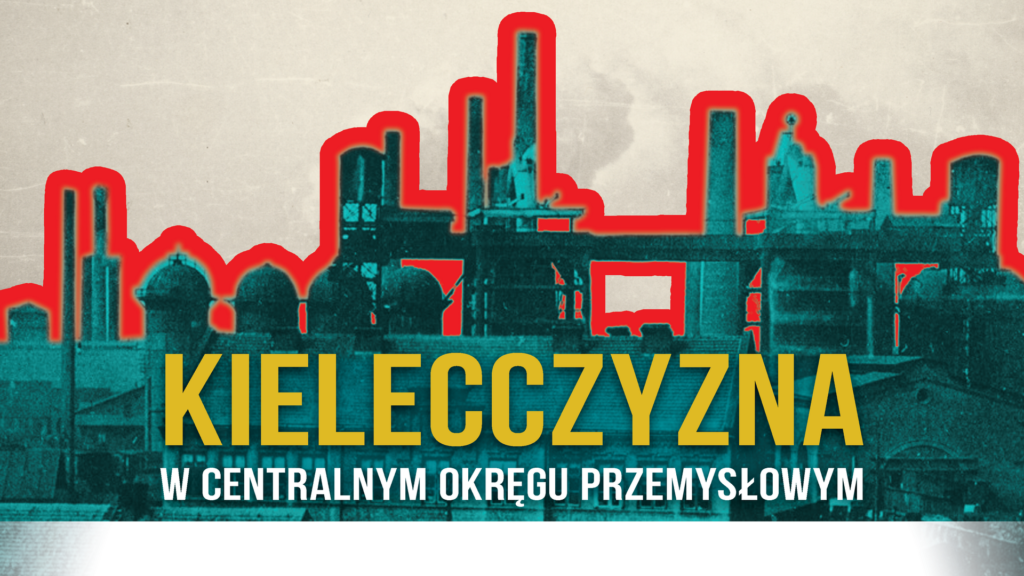 Kielecczyzna w Centralnym Okręgu Przemysłowym. Stylizowany widok fabryki z kominami i kopułami.