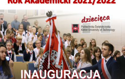 Uroczysta Inauguracja zajęć IV semestru zimowego Roku Akademickiego 2021/2022 Dziecięcej Politechniki Świętokrzyskiej