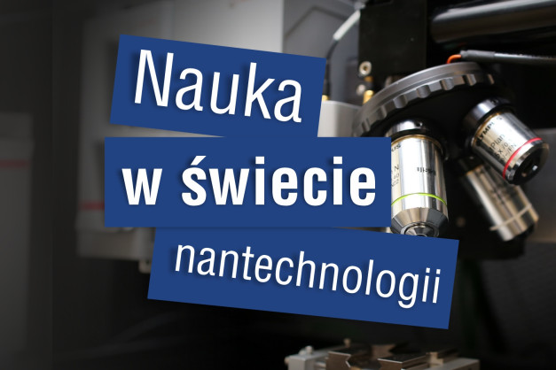 Napis "Nauka w świecie nanotechnologii" na tle mikroskopu. Kluczowe obiekty: mikroskop, napisy. Kontekst: nauka, technologia.