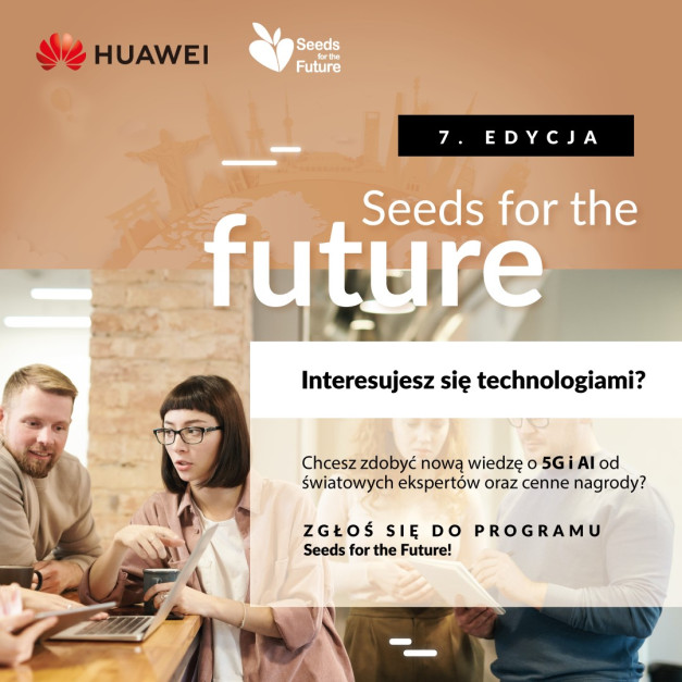 Reklama programu "Seeds for the Future" Huawei. Zachęca do zgłoszeń, oferując wiedzę o 5G i AI.