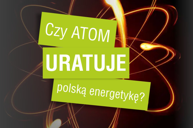 Czy ATOM URATUJE polską energetykę? Grafika z atomem i tekstem.