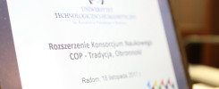 Prezentacja o rozszerzeniu konsorcjum naukowego COP - Tradycja, Obronność. Uniwersytet Technologiczno-Humanistyczny.