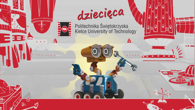 Robot z kluczem, logo Politechniki Świętokrzyskiej, napisy "dziecięca" i nazwa uczelni. Kontekst: promocja uczelni.