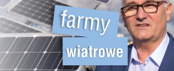 Mężczyzna w okularach stoi na tle farmy fotowoltaicznej. Napisy "farmy" i "wiatrowe" na niebieskich prostokątach.
