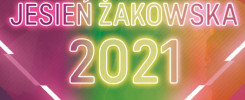 Napis "Jesień Żakowska 2021" na tle gradientu. Kontekst: wydarzenie.