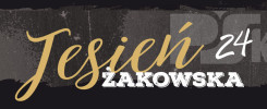 Napis "Jesień 24 Żakowska" na ciemnym tle. Tekst jest stylizowany, z elementami graficznymi.
