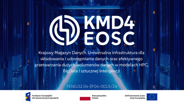 Krajowy Magazyn Danych KMD4EOSC. Infrastruktura do przechowywania i przetwarzania danych.