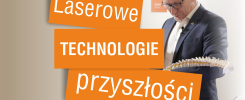 Mężczyzna w garniturze prezentuje model kręgosłupa. Napisy: "Laserowe Technologie Przyszłości".