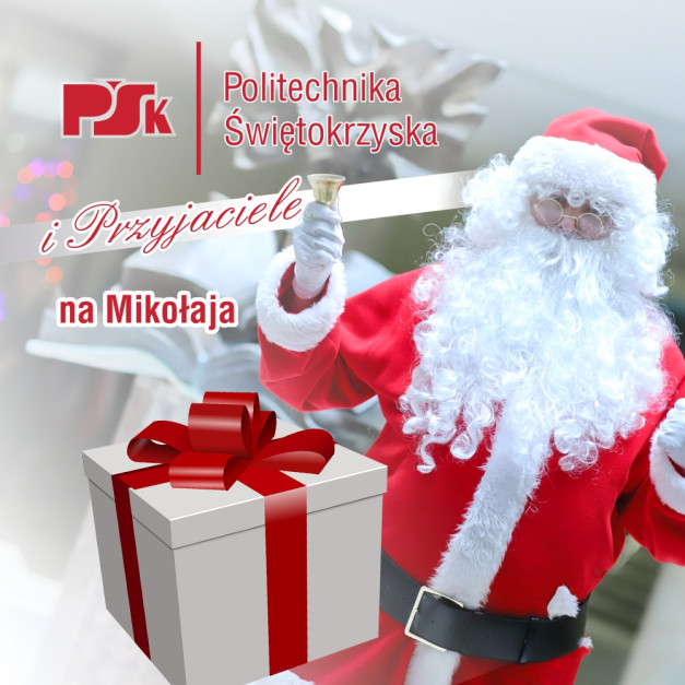 Święty Mikołaj z dzwonkiem i prezentem. Napis "Politechnika Świętokrzyska i Przyjaciele na Mikołaja".