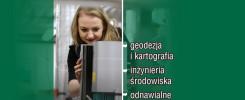 Kobieta przy urządzeniu. Wymienione kierunki studiów: geodezja, inżynieria środowiska, odnawialne źródła energii.