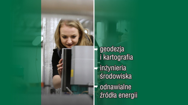 Kobieta przy urządzeniu. Wymienione kierunki studiów: geodezja, inżynieria środowiska, odnawialne źródła energii.